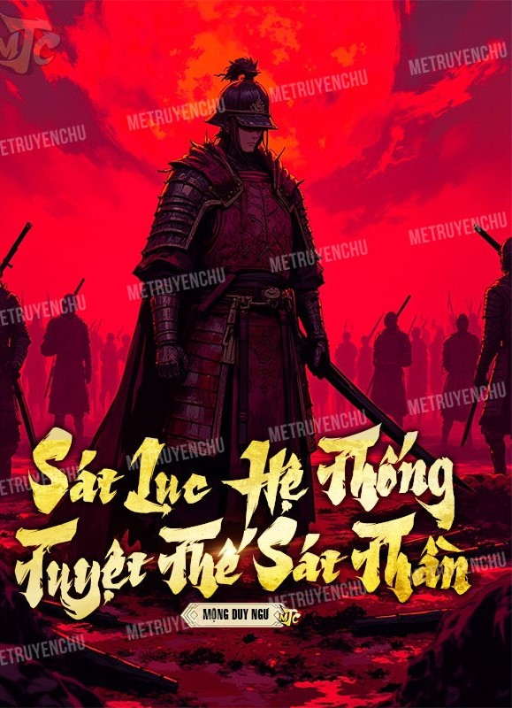 Sát Lục Hệ Thống, Tuyệt Thế Sát Thần ( Dịch Full )